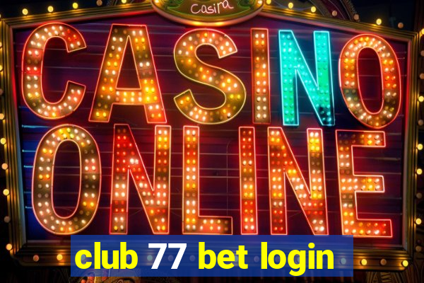 club 77 bet login